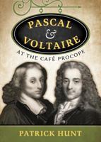 Pascal and Voltaire at the Cafe Procope 1942614225 Book Cover