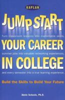Kaplan Jumpstart Your Career In College 0684873443 Book Cover