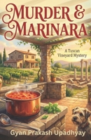 Murder & Marinara: The Tuscan Vineyard Mysteries: Book 3 B0GP6RPT5K Book Cover