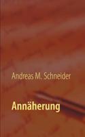 Annäherung (German Edition) 3735724043 Book Cover