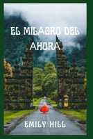 EL MILАGRO DEL АHORА B0B92CH5W3 Book Cover