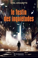 Le Festin des inquiétudes (Recueil de nouvelles) (French Edition) 2379661391 Book Cover