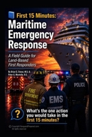 Maritime Emergency Response Field Guides for Land-Based First Responders: Booklet 1 of 4 B0H6QV6R85 Book Cover