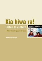 Kia Hiwa Ra! Listen to Culture-M Ori Students' Plea to Educators 1877293296 Book Cover