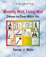 Working Well, Living Well: Discover the Career Within You 0534357679 Book Cover
