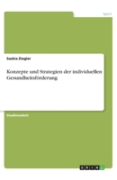 Konzepte und Strategien der individuellen Gesundheitsförderung 366880933X Book Cover