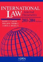 International Law: Selected Documents 2007-2008 (Statutory Supplement) 0735564167 Book Cover