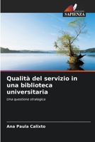 Qualità del servizio in una biblioteca universitaria 6205862026 Book Cover