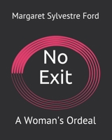No Exit: A Woman's Ordeal B08FP54MRD Book Cover