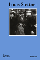 Louis Stettner (Photofile) /anglais 0500411328 Book Cover