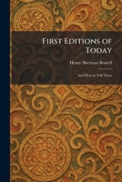 First Editions of Today: And How to Tell Them 1025654757 Book Cover