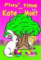 Playtime with Kate and Moet 0995445656 Book Cover