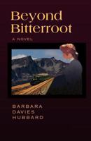 Beyond Bitterroot 0982872801 Book Cover