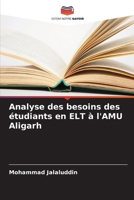Analyse des besoins des étudiants en ELT à l'AMU Aligarh (French Edition) 6208365589 Book Cover