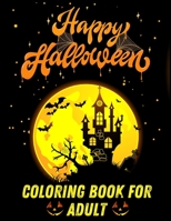 Halloween Coloring Book for Adult: Halloween Designs for Stress Relief and Relaxation, Funny Halloween Gift for Adults, Gift for Halloween B08KH3QMB8 Book Cover