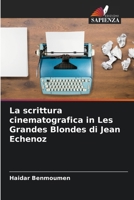 La scrittura cinematografica in Les Grandes Blondes di Jean Echenoz (Italian Edition) 6207135121 Book Cover