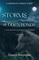 Storms and Sudden Bonds (Love in Moonglen Quick Reads) B0GSC8WVPG Book Cover