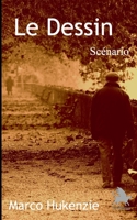 Le Dessin: Scénario 2322224391 Book Cover