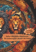 Safari-Mandala-Abenteuer:: Die zauberhaften Muster der Natur (German Edition) B0DWT61RXJ Book Cover
