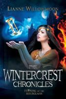 The Wintercrest Chronicles: Turning of the Hourglass 1622179765 Book Cover