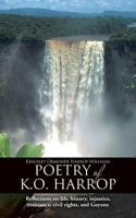 Poetry of K.O. Harrop: Reflections on Life, History, Injustice, Resistance, Civil Rights, and Guyana 1481737783 Book Cover