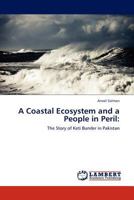 A Coastal Ecosystem and a People in Peril:: The Story of Keti Bunder in Pakistan 3845400560 Book Cover