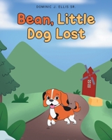 Bean, Little Dog Lost B0FDV7GFC8 Book Cover