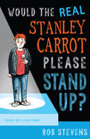 Would the Real Stanley Carrot Please Stand Up? 178344228X Book Cover