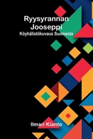 Ryysyrannan Jooseppi: Köyhälistökuvaus Suomesta (Finnish Edition) 9377789478 Book Cover