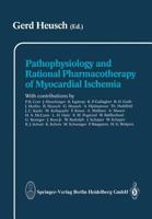 Pathophysiology and Rational Pharmacotherapy of Myocardial Ischemia 3642541356 Book Cover