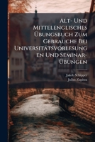 Alt- Und Mittelenglisches Ubungsbuch Zum Gebrauche Bei Universitatsvorlesungen Und Seminar-Ubungen 1148201874 Book Cover