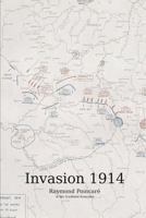 The Invasion 1914: In the Service of France 1512302961 Book Cover