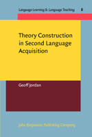 Theory Construction in Second Language Acquisition (Language Learning & Language Teaching, 8) 1588114821 Book Cover