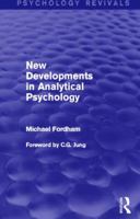 New Developments in Analytical Psychology (Psychology Revivals) 0415832586 Book Cover