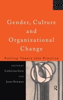 Gender, Culture and Organizational Change: Putting Theory Into Practice 0415111870 Book Cover