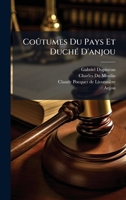 Coûtumes Du Pays Et DuchÃ(c) D'anjou (French Edition) 1024649865 Book Cover