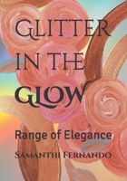 Glitter in the Glow: Range of Elegance B09RV37J93 Book Cover