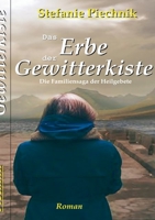 Das Erbe der Gewitterkiste: Die Familiensaga der Heilgebete 3740772212 Book Cover