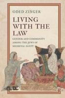 Living with the Law: Gender and Community Among the Jews of Medieval Egypt 1512823791 Book Cover