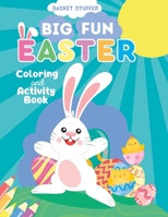 Big Fun Easter Coloring and Activity Book for Kids: Easter Basket Stuffer Gift B0BW2ZM498 Book Cover