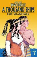 Age of Bronze Volume 1: A Thousand Ships 1582402000 Book Cover