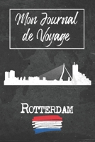 Mon Journal de Voyage Rotterdam: 6x9 Carnet de voyage I Journal de voyage avec instructions, Checklists et Bucketlists, cadeau parfait pour votre ... et pour chaque voyageur. (French Edition) 1679336851 Book Cover