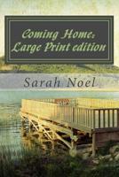 Coming Home: Large Print edition 1502386380 Book Cover