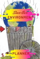 Save our Environment Planner 1677649674 Book Cover