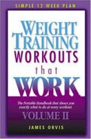 Weight Training Workouts that Work:Volume II 0967518830 Book Cover