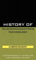 History of Telecommunications Technology 0810837811 Book Cover