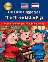 The Three Little Pigs De Drie Biggetjes Engels Nederlands English Dutch Tweetalig Bilingual B0FD3W291J Book Cover