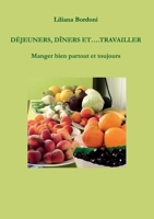 Déjeuners, dîners et….Travailler (French Edition) B0DYWR98MX Book Cover