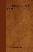 How Tolstoy Lives and Works 114469308X Book Cover