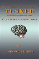 Tusker: The Afghan Connection 0595216528 Book Cover